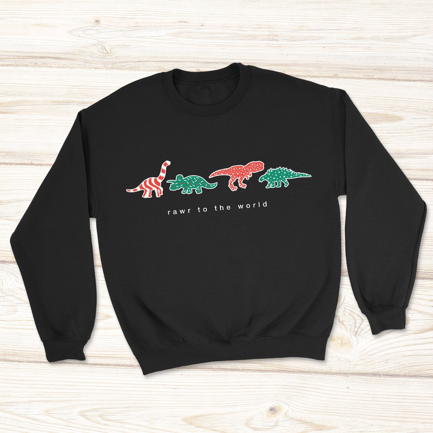 RAWR to the World Christmas Sweatshirt
